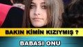 Bakın Meğer Kimin Kızıymış…