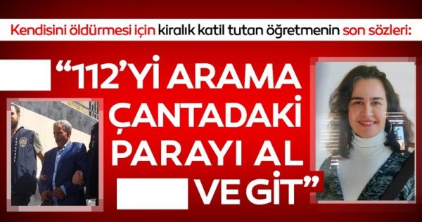 SON DAKİKA HABER: Kendisini öldürmesi için kiralık katil tuttu! “112’yi arama, parayı al git”