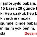Uzun yol şoförüydü babam