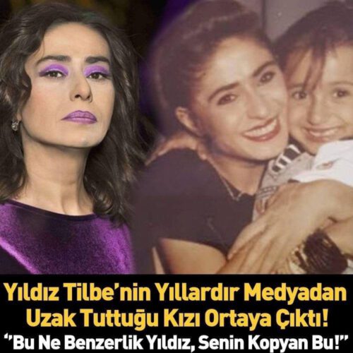 Yıldız Tilbe’nin Yıllardır Medyadan Uzak Tuttuğu Kızı Ortaya Çıktı. Annesinin Kopyası Olmuş
