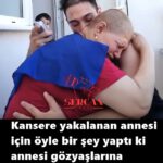 Kansere Yakalanan Annesi İçin Bakın Ne Yaptı