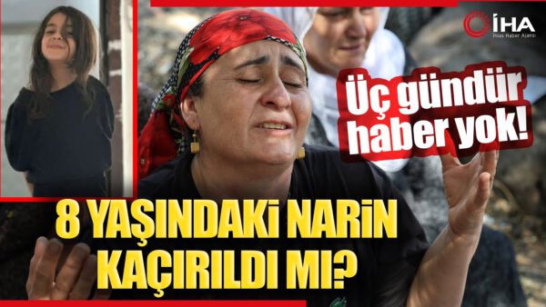 Kayıp Narin her yerde aranıyor! Baba Güran: Sanki yer yarıldı içine girdi