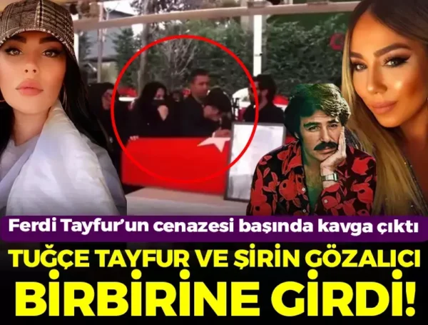 Ferdi Tayfur’un cenazesinde kavga: Tuğçe Tayfur ve Şirin Gözalıcı birbirine girdi!