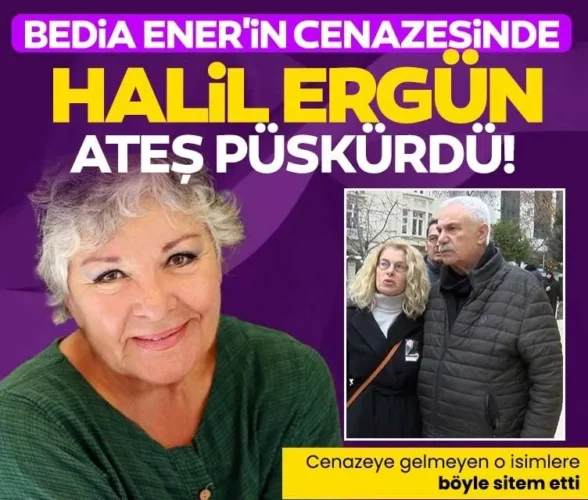 Bedia Ener’in cenazesinde Halil Ergün ateş püskürdü! Cenazeye gelmeyen o isimlere böyle sitem etti
