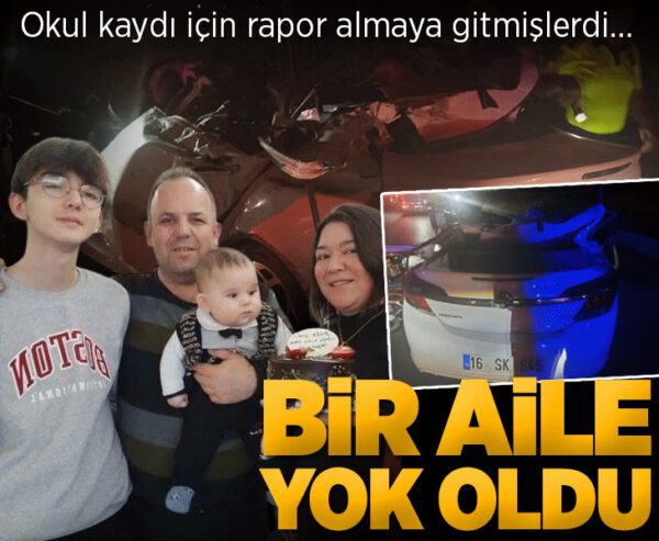 Okul kaydı için yola çıkmışlardı… Bir aile yok oldu
