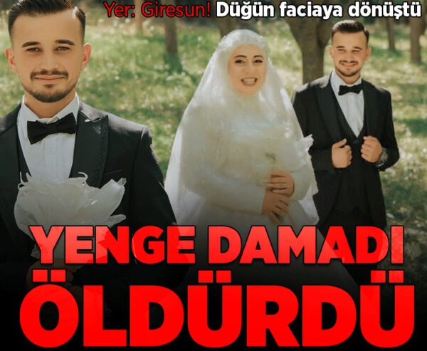 Giresun’da düğün faciası! Yenge damadı öldürdü