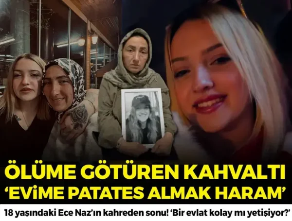 Ece Naz’ı öl*üme götüren kahvaltı! Acılı anne feryat etti: ‘Evime patates almak haram’