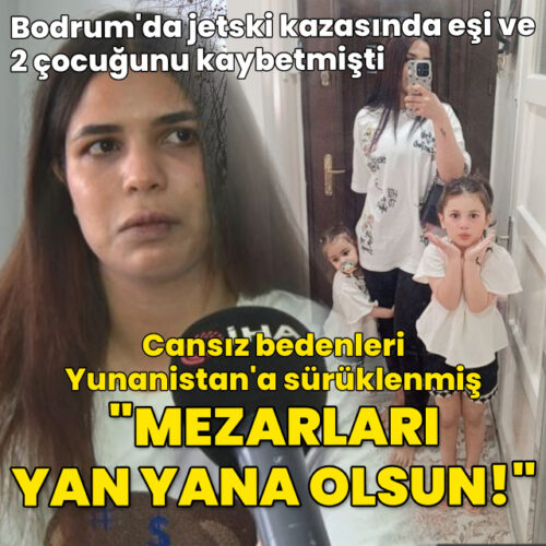 Bodrum’da jetski faciasında dram! Cansız bedenleri Yunanistan’dan almaya çalışıyor